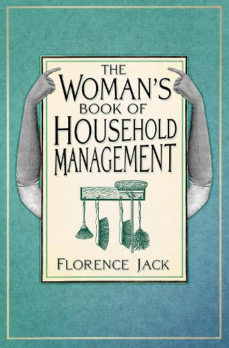 Паперова книга «The Woman's Book of Household Management», автор Флоренс Джек - фото №1
