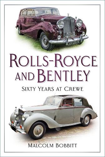 [object Object] «Rolls-Royce and Bentley: Sixty Years at Crewe», автор Малкольм Боббітт - фото №1