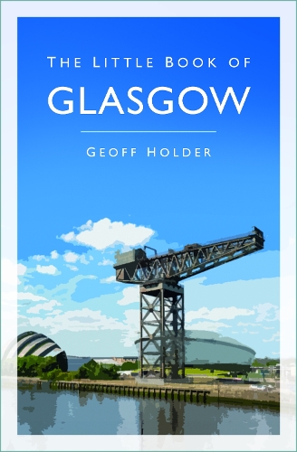 Бумажная книга «The Little Book of Glasgow», автор Джефф Холдер - фото №1