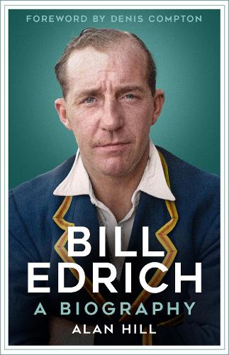 Паперова книга «Bill Edrich: A Biography», автор Алан Хілл - фото №1