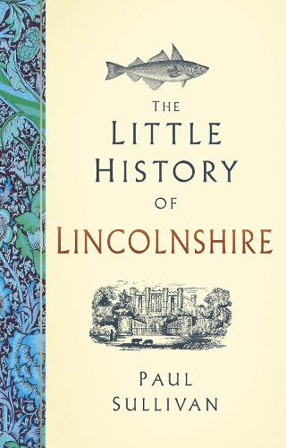 Бумажная книга «The Little History of Lincolnshire», автор Пол Салливан - фото №1