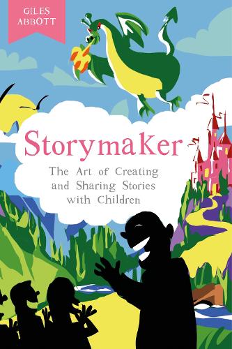 Бумажная книга «Storymaker: The Art of Creating and Sharing Stories with Children», автор Джайлз Эбботт - фото №1