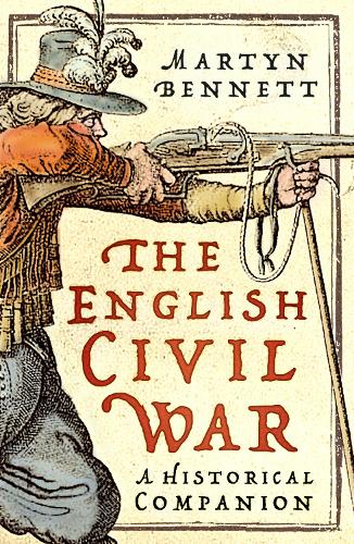Бумажная книга «The English Civil War: A Historical Companion», автор Мартин Беннетт - фото №1