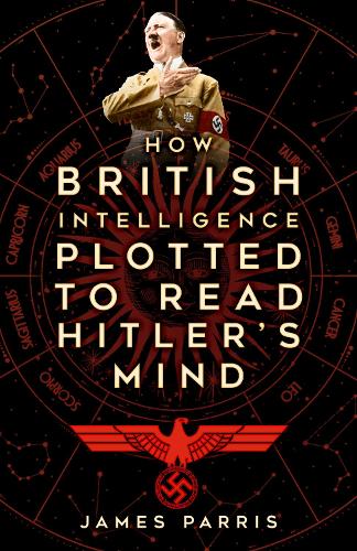Паперова книга «How British Intelligence Plotted to Read Hitler's Mind», автор Джеймс Перріс - фото №1