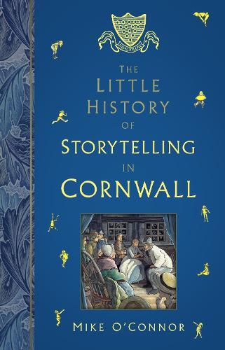 Бумажная книга «The Little History of Storytelling in Cornwall», автор Майк О'Коннор - фото №1