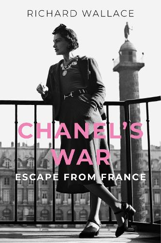 Бумажная книга «Chanel's War: Escape From France», автор Ричард Уоллес - фото №1