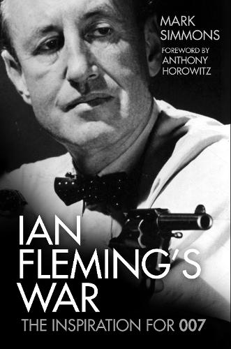 Бумажная книга «Ian Fleming's War: The Inspiration for 007», автор Марк Симмонс - фото №1