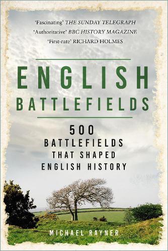 Паперова книга «English Battlefields: 500 Battlefields That Shaped English History», автор Майкл Рейнер - фото №1