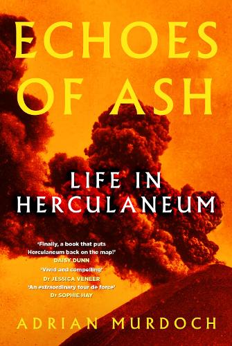 Паперова книга «Echoes of Ash: Life in Herculaneum», автор Адріан Мердок - фото №1