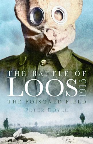 Бумажная книга «The Battle of Loos 1915: The Poisoned Field», автор Питер Дойл - фото №1