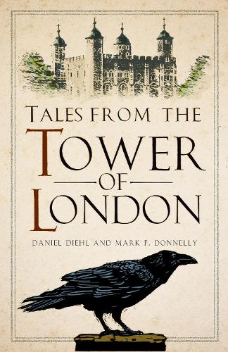 Паперова книга «Tales from the Tower of London», авторів Даніель Діль, Марк П. Доннеллі - фото №1