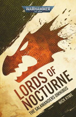 Паперова книга «Lords of Nocturne: A Salamanders Omnibus», автор Нік Кайм - фото №1