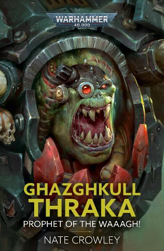 [object Object] «Ghazghkull Thraka: Prophet of the Waaagh!» - фото №1