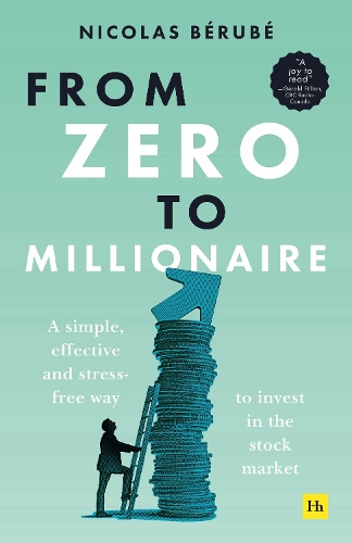 Бумажная книга «From Zero to Millionaire: A simple, effective and stress-free way to invest in the stock market», автор Николя Берубе - фото №1
