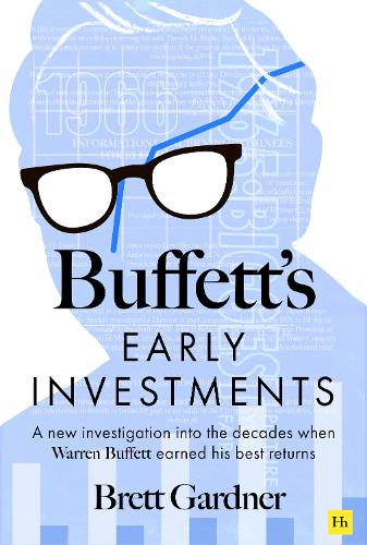 Бумажная книга «Buffett's Early Investments: A new investigation into the decades when Warren Buffett earned his best returns», автор Бретт Гарднер - фото №1