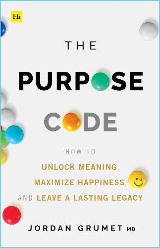 Бумажная книга «The Purpose Code: How to unlock meaning, maximize happiness, and leave a lasting legacy», автор Джордан Груме - фото №1