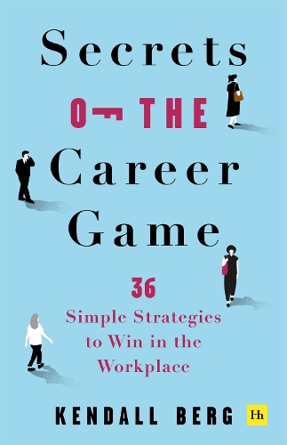 [object Object] «Secrets of the Career Game: 36 simple strategies to win in the workplace», автор Кендалл Берг - фото №1