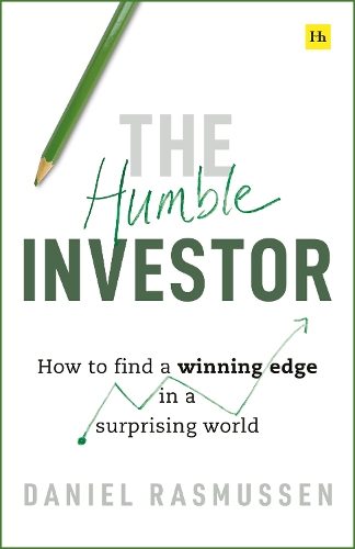 Бумажная книга «The Humble Investor: How to find a winning edge in a surprising world», автор Дэниел Расмуссен - фото №1