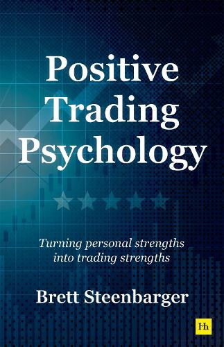 Паперова книга «Positive Trading Psychology: Turning personal strengths into trading strengths», автор Брет Стінбаргер - фото №1