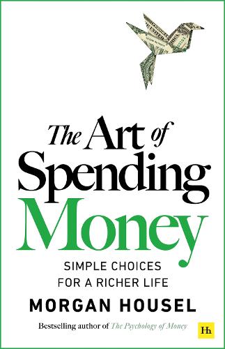 Бумажная книга «The Art of Spending Money: Simple Choices for a Richer Life», автор Морган Хаусел - фото №1