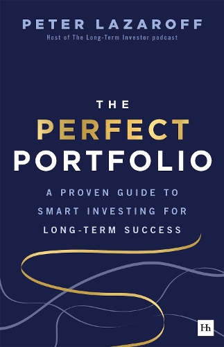 Paper book «The Perfect Portfolio: A Proven Guide to Smart Investing for Long-Term Success», author Peter Lazaroff - фото №1