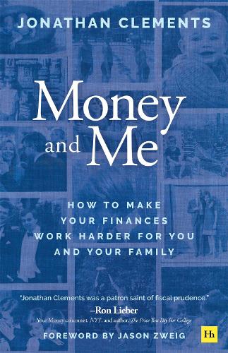 Бумажная книга «Money and Me: How to make your finances work harder for you and your family», автор Джонатан Клементс - фото №1