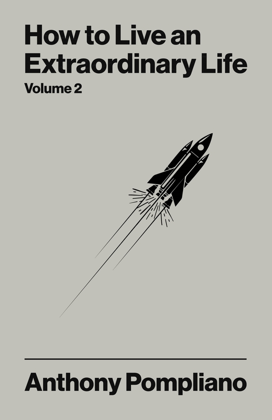 Бумажная книга «How To Live An Extraordinary Life Volume Two», автор Энтони Помплиано - фото №1