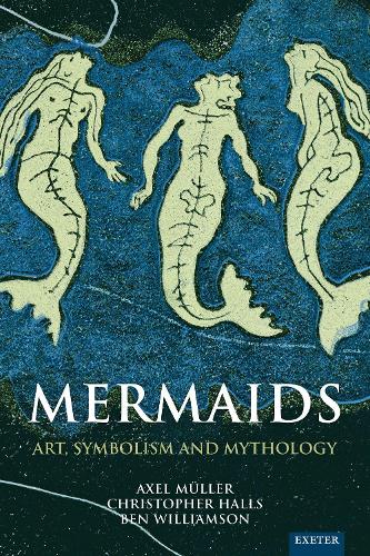 [object Object] «Mermaids: Art, Symbolism and Mythology», авторів Аксель Мюллер, Бен Вільямсон, Крістофер Холлс - фото №1