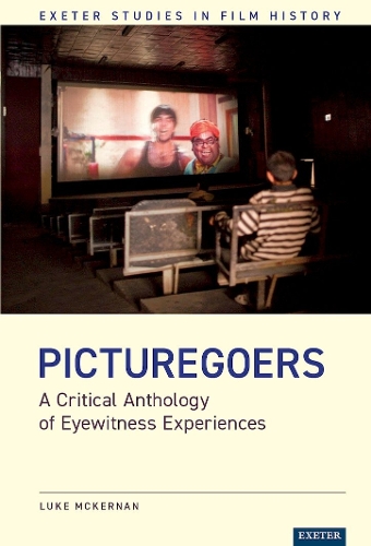 [object Object] «Picturegoers: A Critical Anthology of Eyewitness Experiences», автор Люк Маккернан - фото №1
