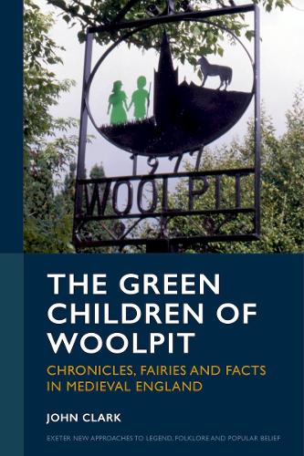 [object Object] «The Green Children of Woolpit: Chronicles, Fairies and Facts in Medieval England», автор Джон Кларк - фото №1