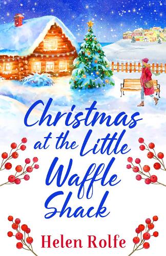 Бумажная книга «Christmas at the Little Waffle Shack: A wonderfully festive, feel-good read from Helen Rolfe», автор Хелен Рольф - фото №1