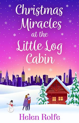 Бумажная книга «Christmas Miracles at the Little Log Cabin: A heartwarming, feel-good festive read from Helen Rolfe», автор Хелен Рольф - фото №1