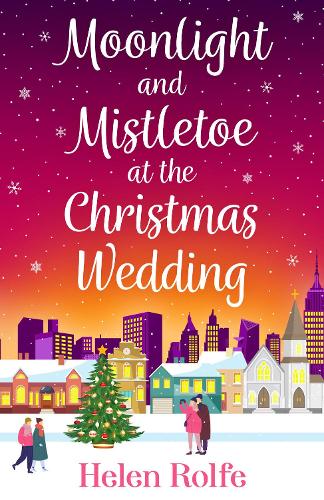 Бумажная книга «Moonlight and Mistletoe at the Christmas Wedding: A heartwarming, romantic festive read from Helen Rolfe», автор Хелен Рольф - фото №1