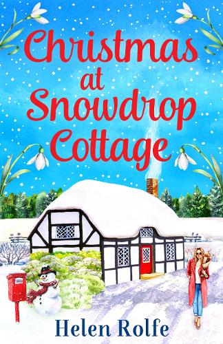Бумажная книга «Christmas at Snowdrop Cottage: The perfect heartwarming feel-good festive read from Helen Rolfe», автор Хелен Рольф - фото №1
