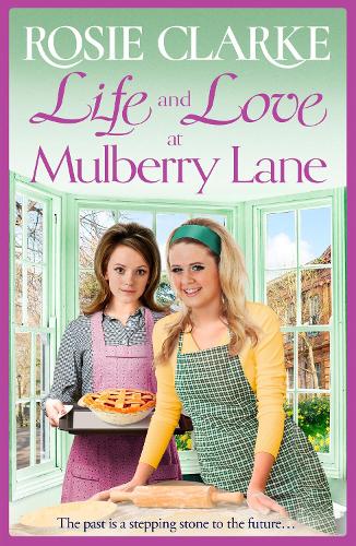 Бумажная книга «Life and Love at Mulberry Lane: The next instalment in Rosie Clarke's Mulberry Lane historical saga series», автор Рози Кларк - фото №1