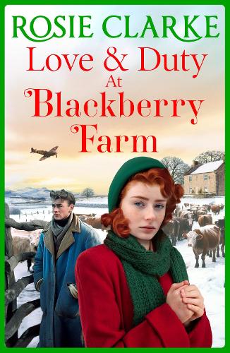 Паперова книга «Love and Duty at Blackberry Farm: An emotional, historical saga from bestseller Rosie Clarke», автор Розі Кларк - фото №1