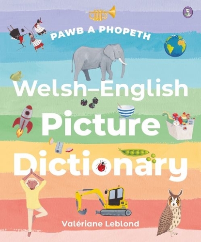 Бумажная книга «Pawb a Phopeth - Welsh / English Picture Dictionary», автор Валериан Леблон - фото №1