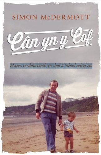 Бумажная книга «Darllen yn well: Cân yn y Cof: Hanes cerddoriaeth yn dod â ‘nhad adref eto», автор Саймон Макдермотт - фото №1
