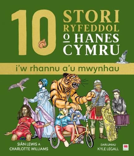 Бумажная книга «10 Stori Rhyfeddol o Hanes Cymru (i'w rhannu a'u mwynhau)», авторов Шарлотта Уильямс, Сиан Льюис - фото №1