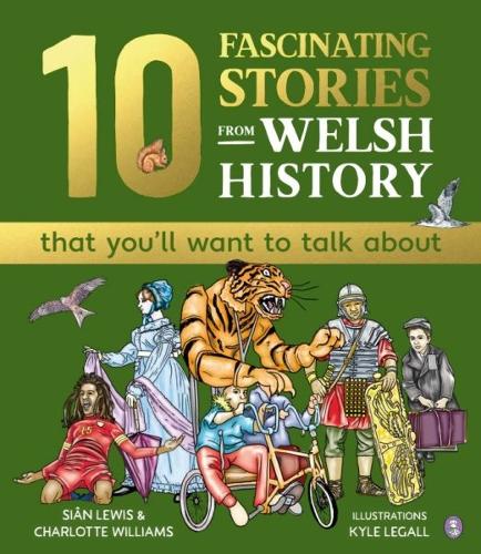 Бумажная книга «10 Fascinating Stories from Welsh History (that you'll want to talk about)», авторов Шарлотта Уильямс, Сиан Льюис - фото №1