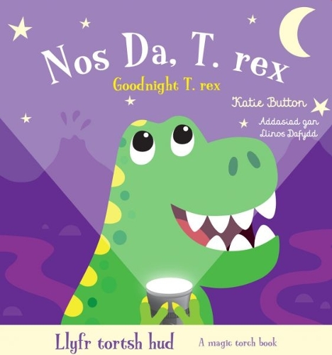 Бумажная книга «Llyfr Tortsh Hud: Nos Da T.rex / Magic Torch Book: Goodnight T.rex», автор Кэти Баттон - фото №1