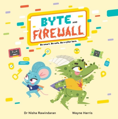 Бумажная книга «Byte and Firewall: Be Smart. Be Safe. Be a Cyber Hero!», автор Ниша Равиндаран - фото №1