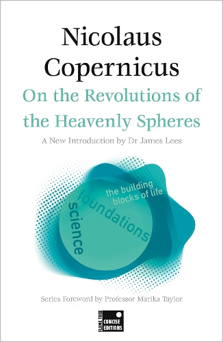 [object Object] «On the Revolutions of the Heavenly Spheres (Concise Edition)», авторов Коперник, Марика Тейлор - фото №1
