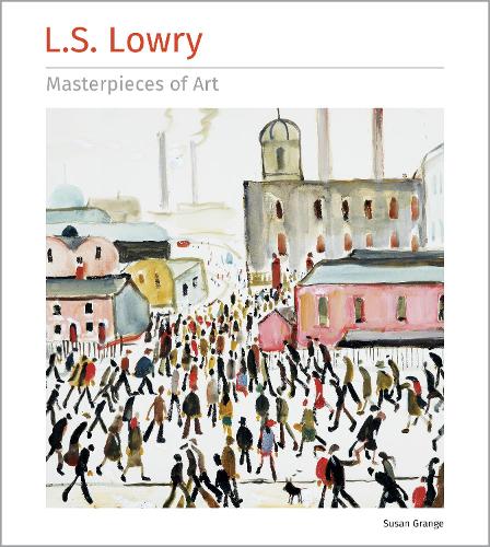 Бумажная книга «L.S. Lowry Masterpieces of Art», автор Сьюзан Грейндж - фото №1