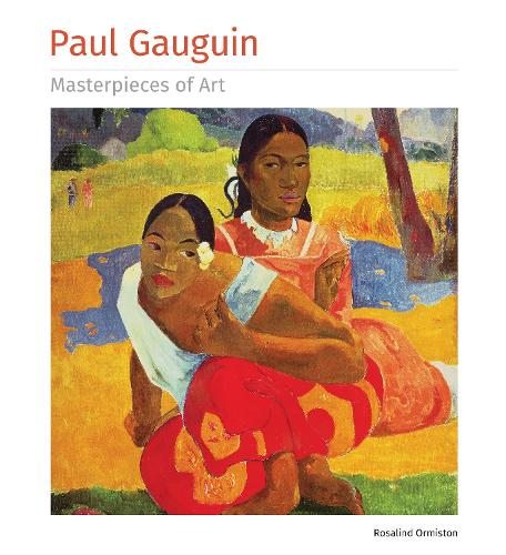 Бумажная книга «Paul Gauguin Masterpieces of Art», автор Розалинд Ормистон - фото №1