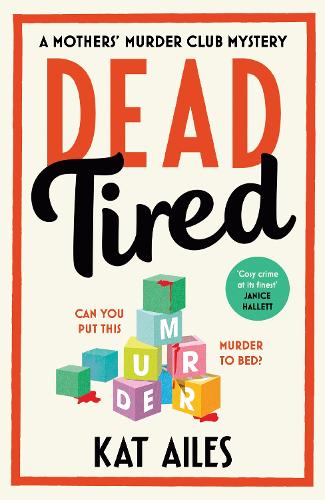 Паперова книга «Dead Tired: 'Cosy crime at its finest!' - Janice Hallett», автор Кет Ейлз - фото №1