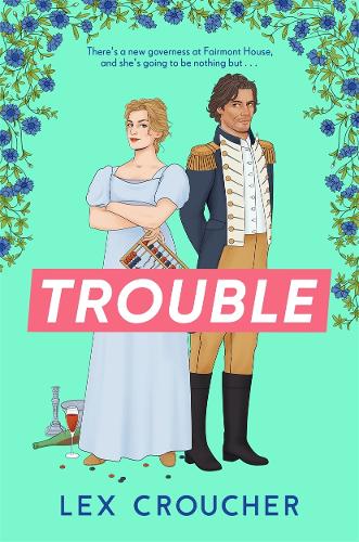 Бумажная книга «Trouble: The new laugh-out-loud Regency romp from Lex Croucher», автор Лекс Краучер - фото №1