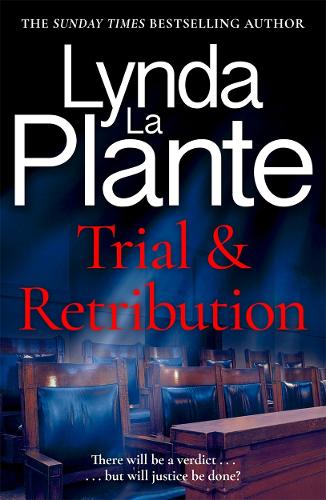 Бумажная книга «Trial and Retribution: The unmissable legal thriller from the Queen of Crime Drama», автор Линда Ла Плант - фото №1