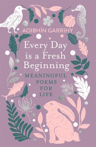 Бумажная книга «Every Day is a Fresh Beginning: Meaningful Poems for Life» - фото №1
