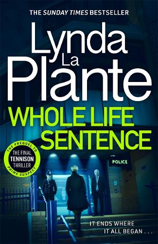 Бумажная книга «Whole Life Sentence: The pulse-pounding final Detective Jane Tennison thriller» - фото №1